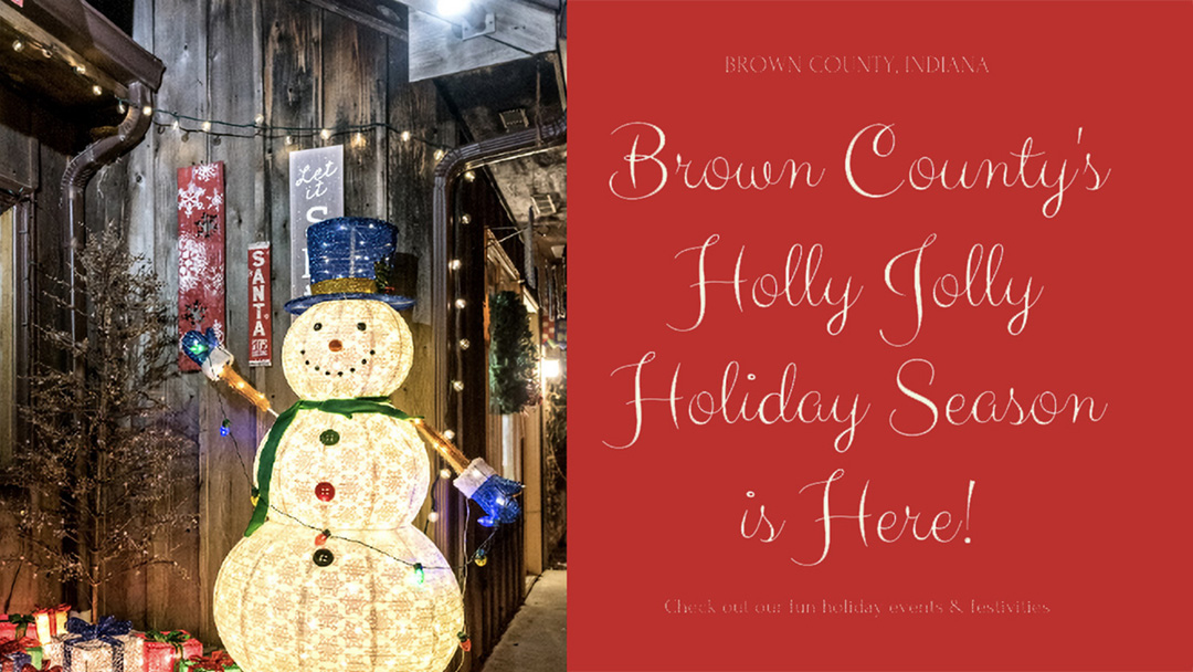 Brown County’s Holly Jolly Holiday Season is Here!