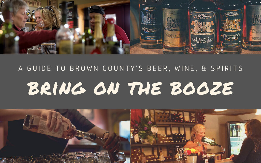 Bring on the Booze Image montage with text that reads "A Guide to Brown County's Beer, Wine, & Spirits, Bring on the Booze