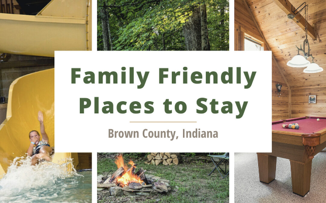Family Friendly Places to Stay in Brown County